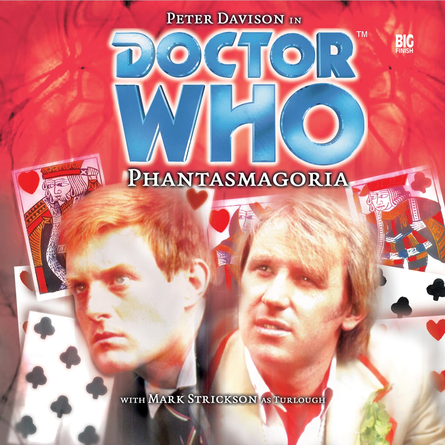 The cover for a Doctor Who audio drama titled 'Phantasmagoria.' The center features the title text 'Peter Davison in DOCTOR WHO Phantasmagoria,' written in blue and white against a vibrant red backdrop. Overlaying the design are playing cards adorned with suits like clubs, hearts, and diamonds, suggesting themes of mystery or intrigue. The names 'Peter Davison' and 'Mark Strickson' appear, showcasing their involvement in the story. The overall aesthetic combines a red and black color palette to create an intense, enigmatic atmosphere.