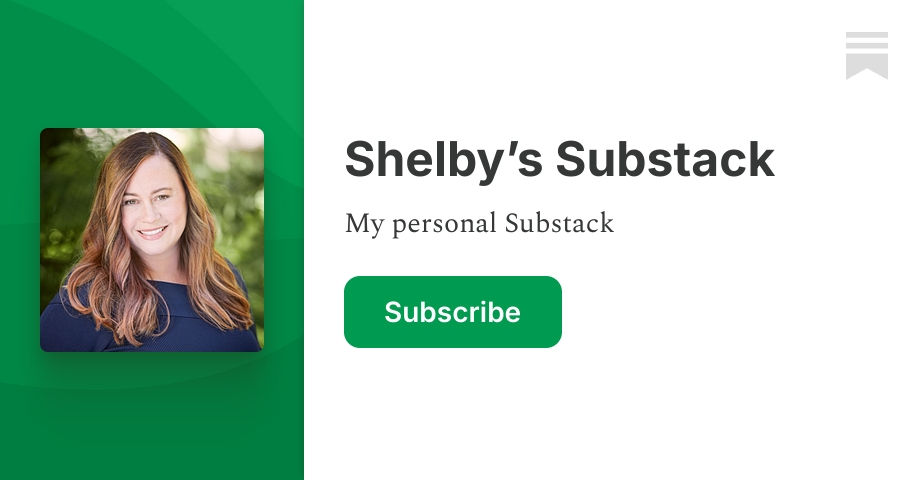 Shelby’s Substack | Substack