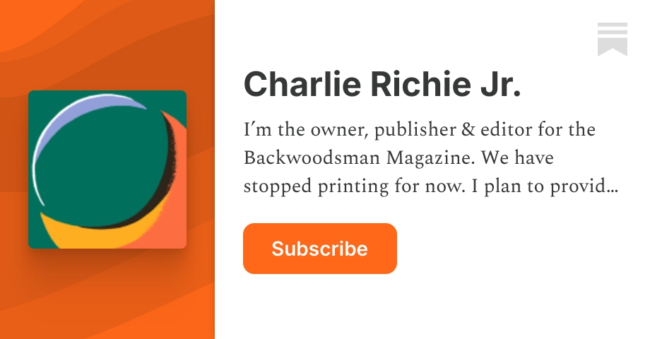 Charlie Richie Jr./ Backwoodsman Substack | Substack