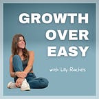 Growth Over Easy