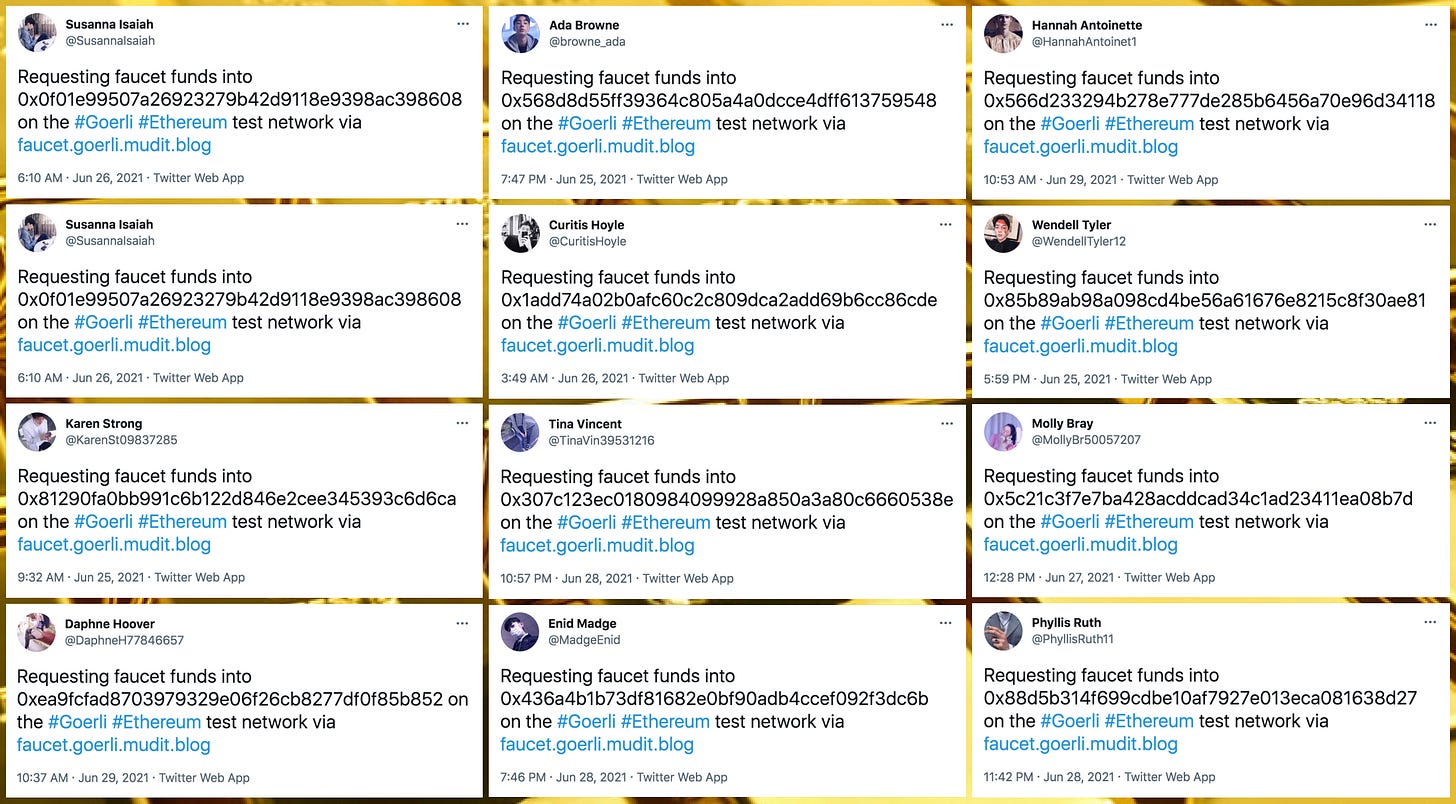 collage of 12 tweets containing the text "Requesting faucet funds into <address> on the #Goerli #Ethereum test network via faucet.goerli.mudit.blog"