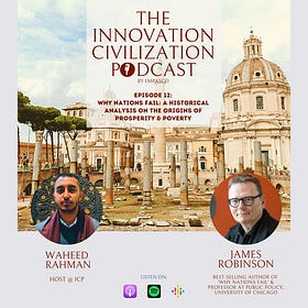 Why Nations Fail: A Historical Analysis on the Origins of Prosperity & Poverty