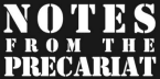 Notes From The Precariat