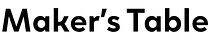 Maker’s Table