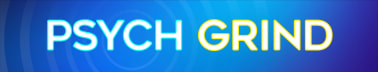 psych grind