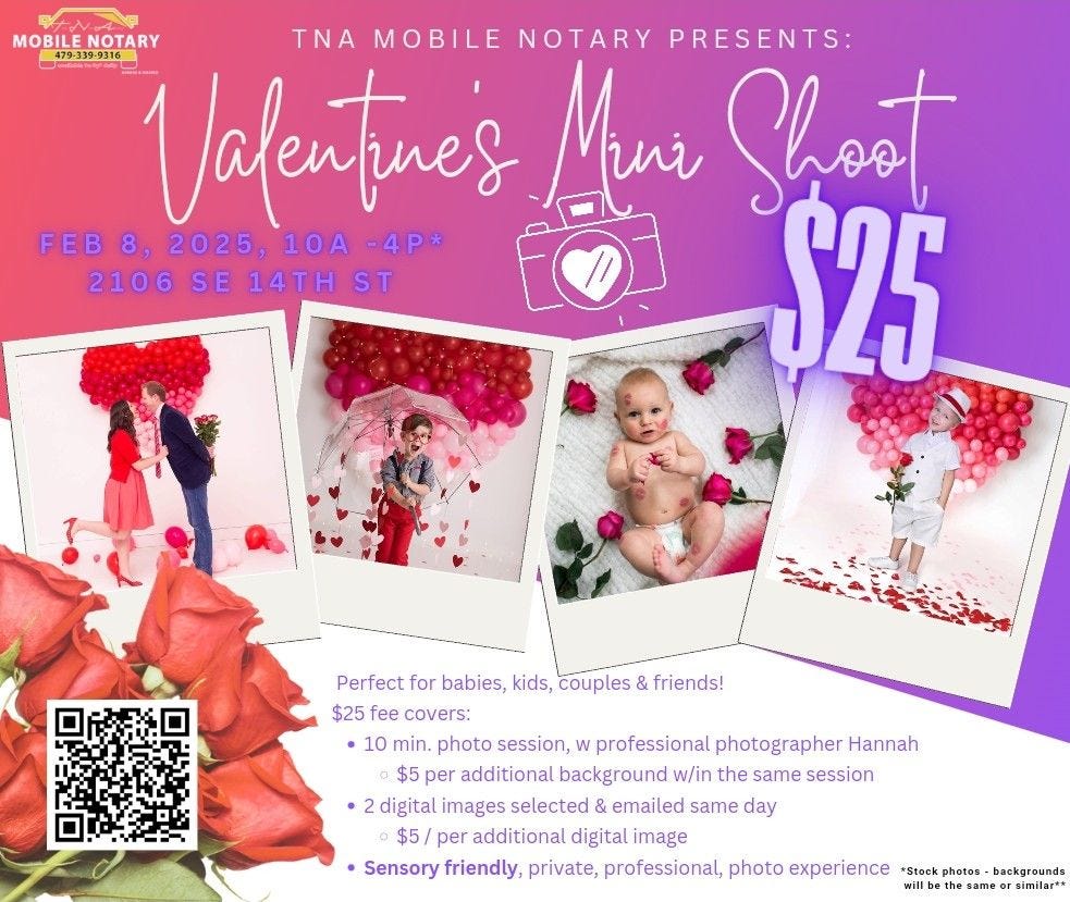 May be an image of 3 people, heart, flower and text that says 'MOBILE MOBILENOTARY NOTARY TNA MOBILE NOTARY PRESENTS: 479-339.9316 Valentues Mν Shoot FEB 8, 2025, 10A -4P* 2106 2106SE14THST SE 14TH ST $25. Perfect for babies, kids, couples & friends! $25 fee covers: 10 min. photo session, W professional photographer Hannah $5 per additional background w/in the same session 2digital images selected emailed same day $5 per additional digital image Sensory friendly, private, professional, photo experience *Stoek photos baekgrounds willb same similar**'