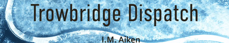 Trowbridge Dispatch Short Stories