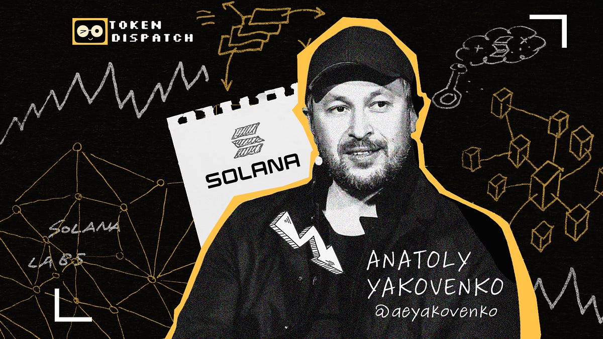 Anatoly Yakovenko: The Soul of Solana