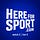 Here for Sport