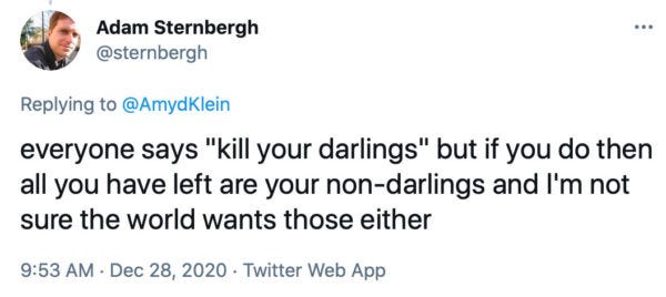 Relocate your darlings - Austin Kleon