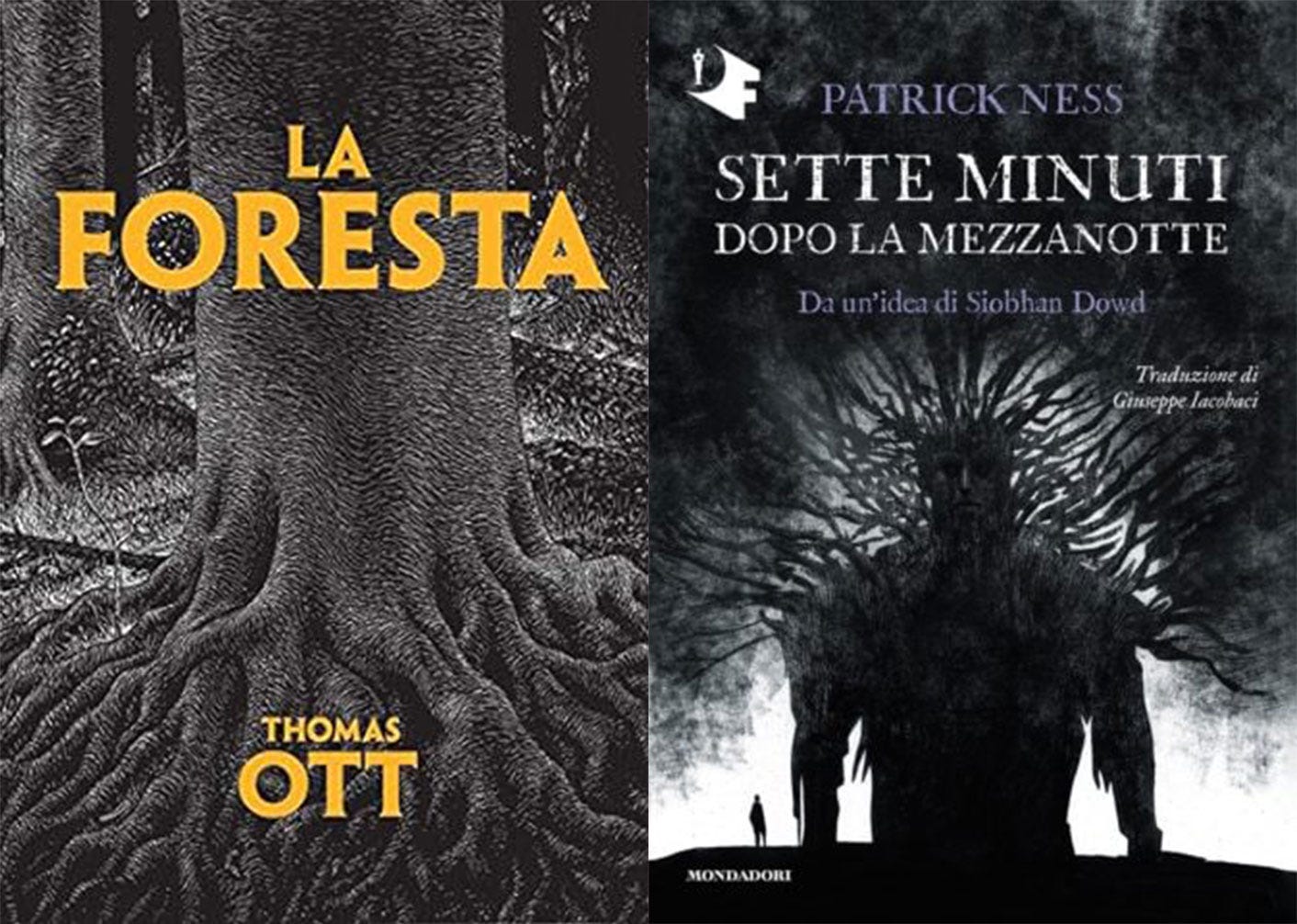 Copertine di due libri: a sinistra disegno di un tronco d'albero in bianco e nero con tante radici nodose e sullo sfondo un bosco, mentre in sovrimpressione in giallo ci sono le scritte "La foresta" e Thomas Ott. Adestra figura nera di un albero-mostro con un'aura bianca attorno e un omino piccolo in baso a sinistra; in sovrimpressione queste scritte: Sette minuti dopo la mezzanotte, Patrick Ness da un'idea di Siobhan Dowd, traduzione di Giuseppe Iacobaci.