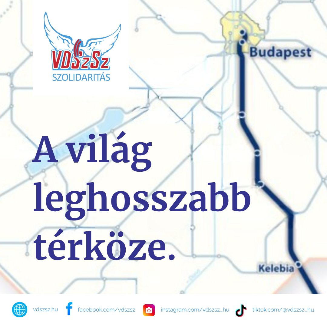 May be an image of map and text that says 'VDSzSz zSz SZOLIDARITAS Budapest A világ leghosszabb térköze. vdszsz. hu f facebook.com/vdszsz Kelebia O instagram.com/vdszsz.h tiktok.com/@vdszsz.i avdszsz'