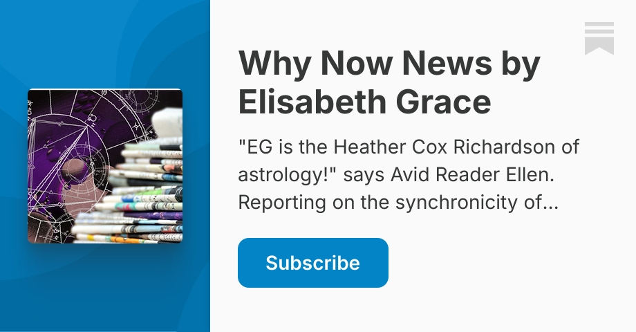 Why Now News by Elisabeth Grace | Substack