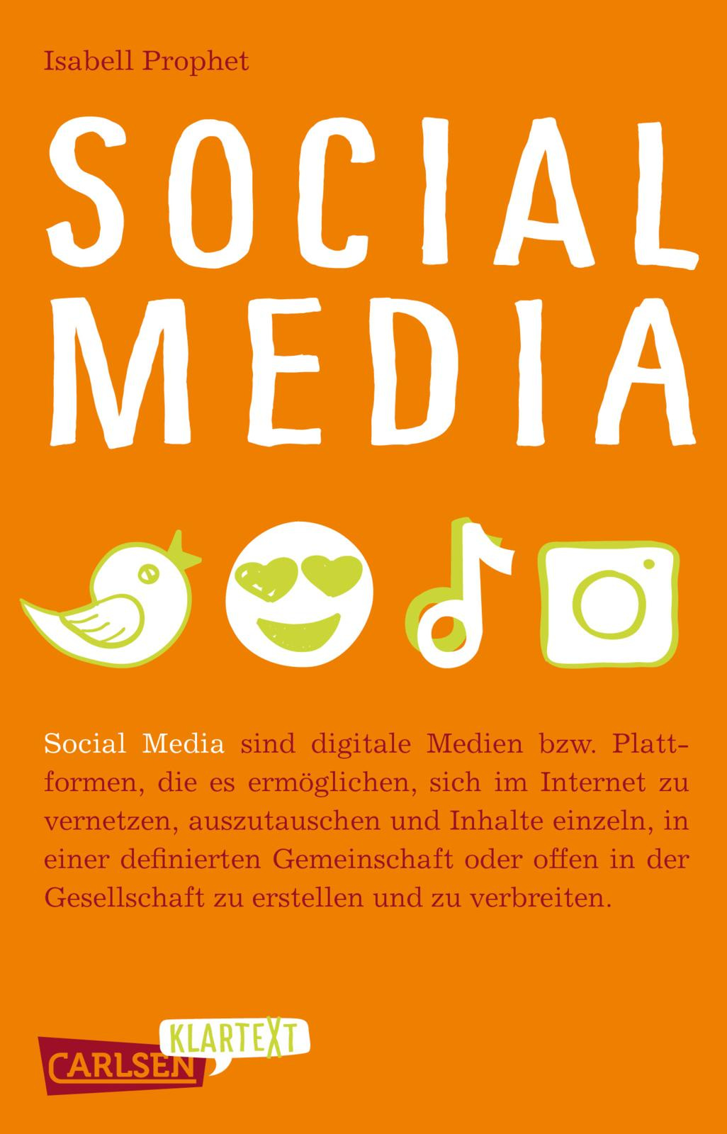 Das Cover von Klartext: Social Media ist orange mit weißer, lockerer Schrift. Darunter sind Icons: ein Vogel, ein Smilie, eine Note und eine Kamera.