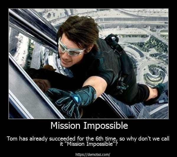 Mission Impossible : r/meme