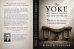 The Yoke We Were Never Meant To Bear - Martin Tyndale