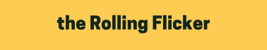 the Rolling Flicker