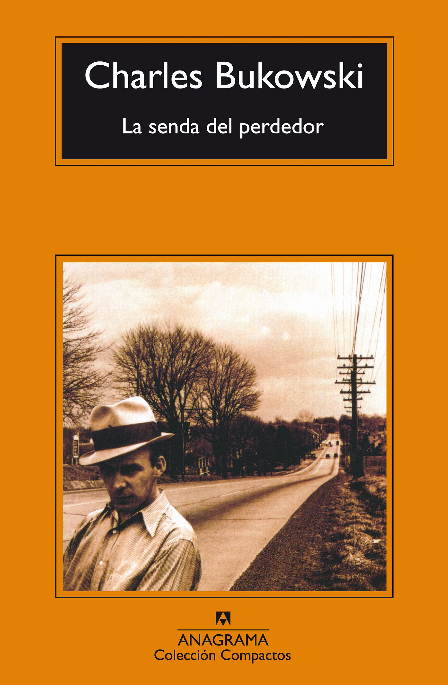 La senda del perdedor - Bukowski, Charles - 978-84-339-1469-9 - Editorial  Anagrama