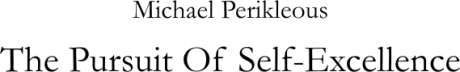 The Pursuit Of Self-Excellence