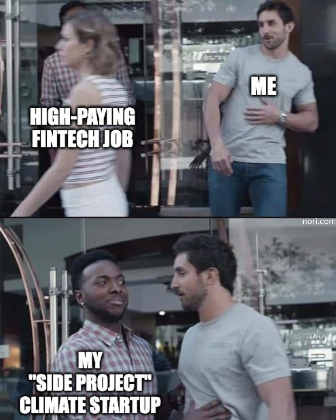 Two stills of a man ignoring a woman labelled "High-paying fintech job" to greet a friend labelled "My 'side project' climate startup". The man is labelled "Me".