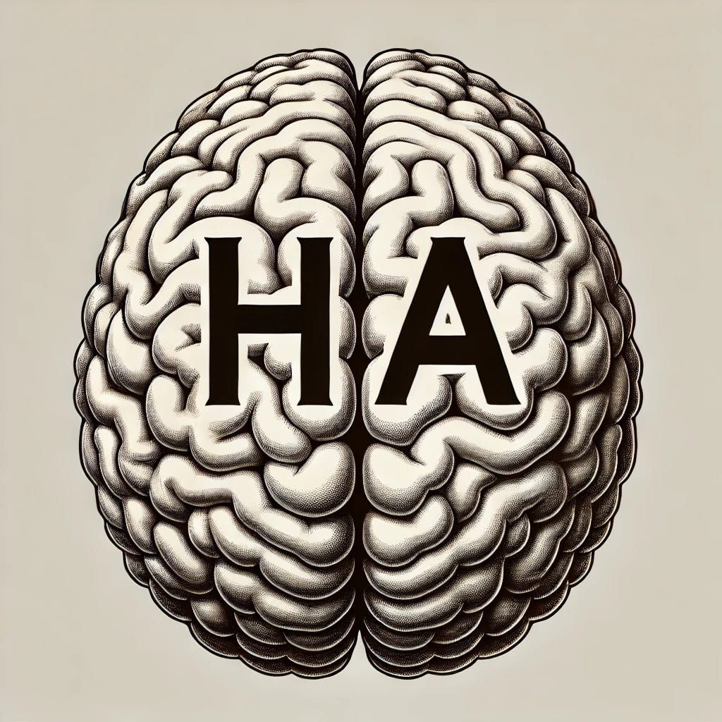 A detailed illustration of a human brain with the word 'HA' prominently displayed in the center. The brain should have realistic textures and shading, while the word 'HA' appears integrated into its structure, as if it is naturally part of the brain's folds and grooves.
