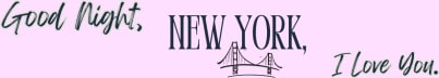 Good Night, New York, I Love You