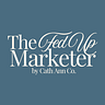 The Fed Up Marketer