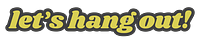 Let's Hang Out