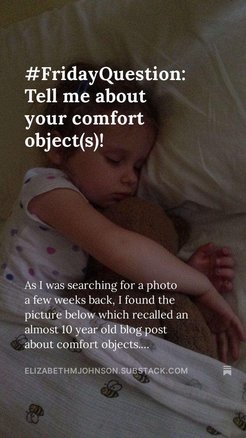 older image of my daughter sleeping with her prized bear and the friday question topic which asks "tell me abour your comfort objects"