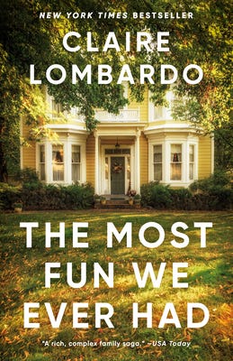 The Most Fun We Ever Had by Claire Lombardo The Most Fun We Ever Had by Claire Lombardo