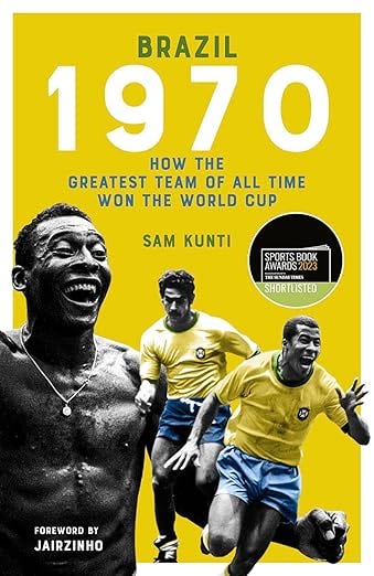 Brazil 1970 – How the greatest team of all time won the World Cup