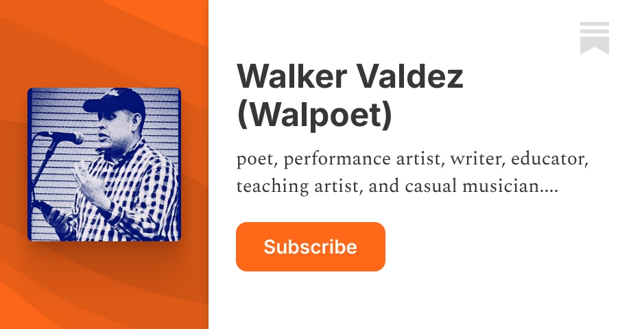 Walker Valdez (Walpoet) | Substack