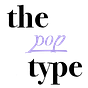 The Pop Type