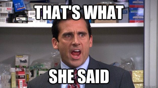 That's what she said meme That's what she said meme