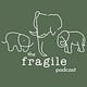The Fragile Podcast
