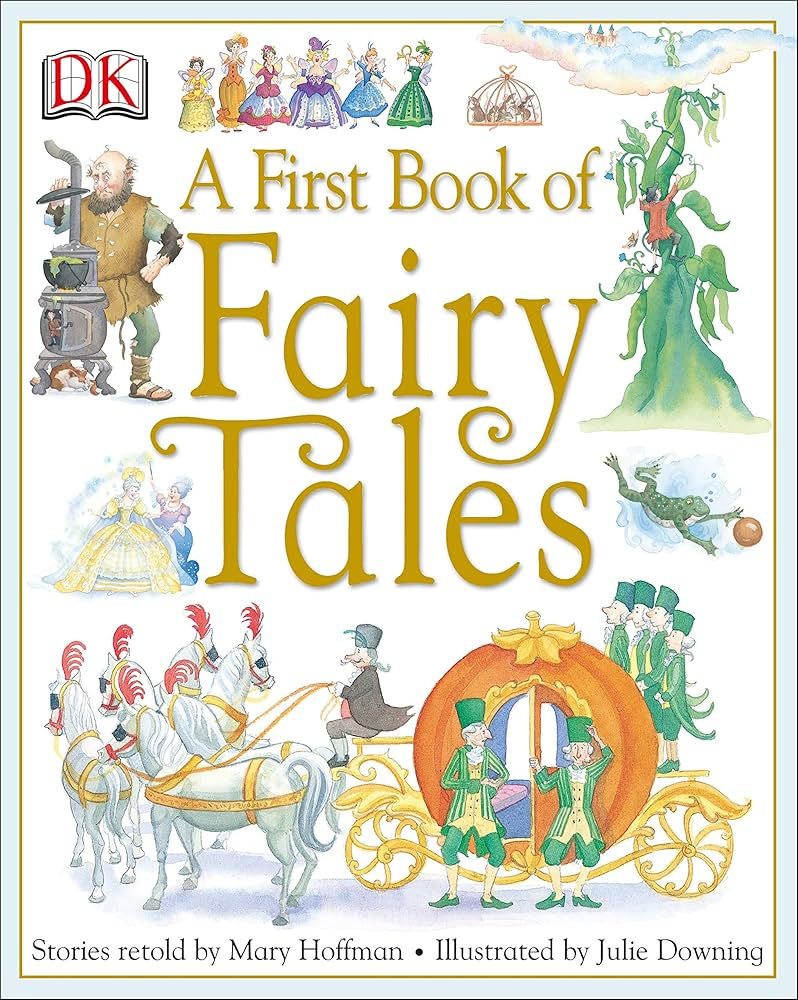 A First Book of Fairy Tales: Amazon.co.uk: Hoffman, Mary, Downing, Julie:  9781405315531: Books