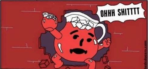 a red kool aid saying 'oh shit'