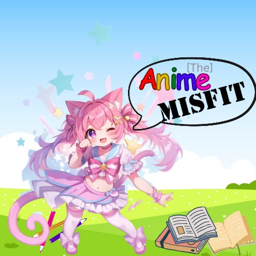 [The] Anime Misfit
