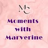 Moments with Marverine