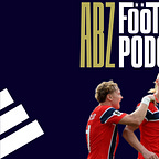 The ABZ Football Podcast
