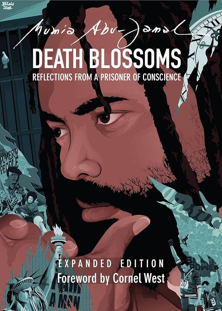 Amazon.com: Death Blossoms: Reflections from a Prisoner of Conscience,  Expanded Edition (City Lights Open Media): 9780872867970: Abu-Jamal, Mumia,  Wright, Julia, Abu-Jamal, Mumia, West, Cornel: Books