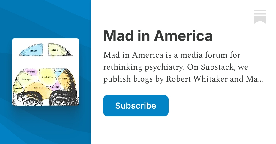 Mad in America | Robert Whitaker | Substack