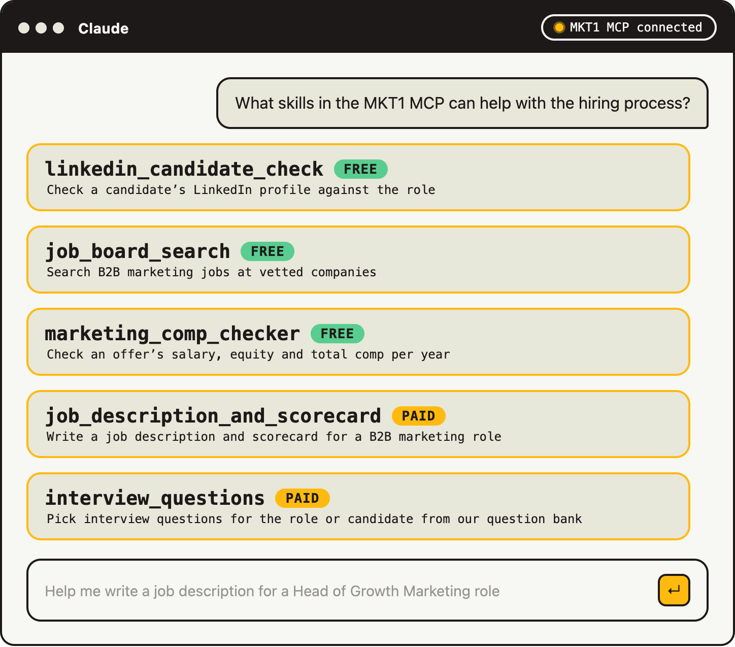 Mockup of a Claude chat window with the MKT1 MCP connected, answering 'What skills in the MKT1 MCP can help with the hiring process?' It lists 5 skills, free ones first: linkedin_candidate_check (free) for checking a candidate's LinkedIn profile against the role, job_board_search (free) for searching B2B marketing jobs at vetted companies, marketing_comp_checker (free) for checking an offer's salary, equity and total comp, job_description_and_scorecard (paid) for writing a job description and scorecard, and interview_questions (paid) for picking interview questions from the MKT1 question bank.