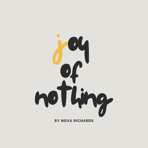 joy of nothing