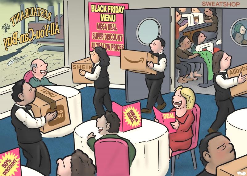 Cartoon showing a restaurant with eager, expectant customers. Instead of dishes, waiters are carrying cardboard boxes labeled with Amazon, Temu, Alibaba and Shein logos. The waiters are coming out of a door labeled 'sweatshop'; through the open door, we see workers slaving away behind sowing machines. Through the restaurant window, we see a desolate landscape with factories. A menu on the wall reads: 'Black Friday menu: media deal, super discount, ultra-low prices'.