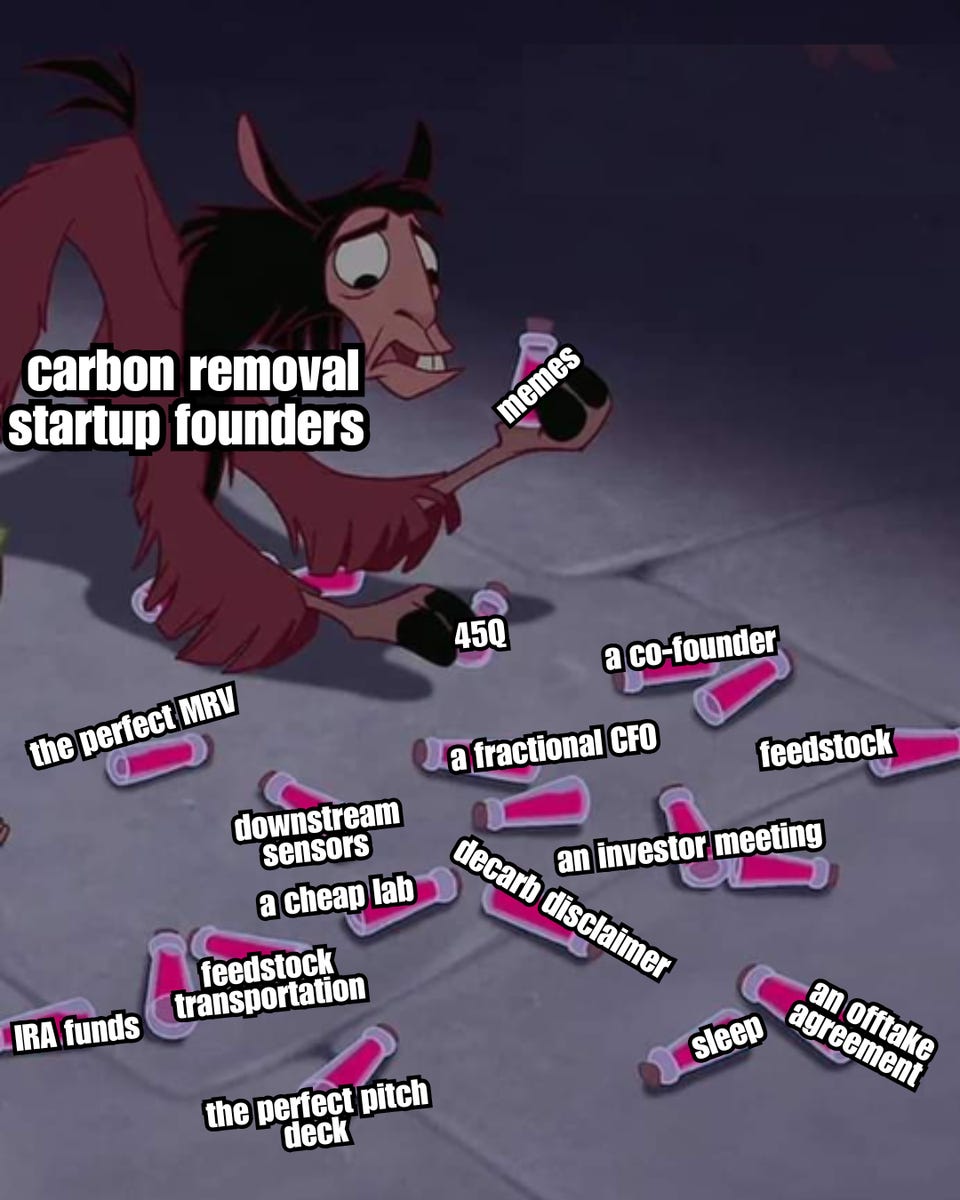 Kuzco as a llama from The Emperor's New Groove, labelled "carbon removal startup founders," knocking over a shelf of vials labelled with everything a startup needs: the perfect MRV, a co-founder, 45Q, a fractional CFO, feedstock, downstream sensors, a cheap lab, an investor meeting, feedstock transportation, IRA funds, the perfect pitch deck, a plan and an offtake agreement.