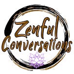 Zenful Conversations 💜