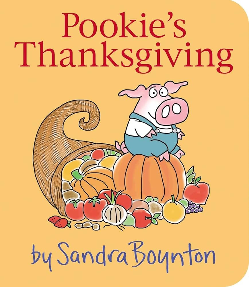Pookie's Thanksgiving (Little Pookie): Boynton, Sandra, Boynton, Sandra:  9781665922630: Amazon.com: Books