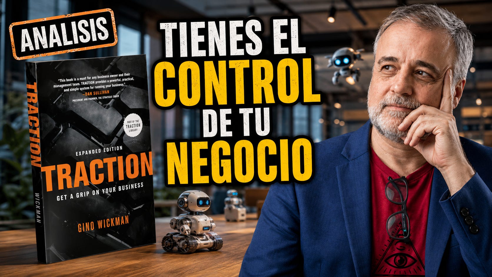 #Libro Tracción: Toma el control de tu negocio (Gino Wickman) - Compartir 10 ideas