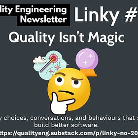 Linky #20 - Quality Isn't Magic